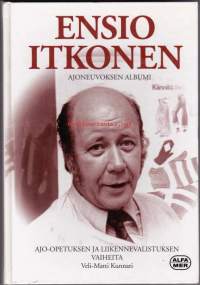 Ensio Itkonen - Ajoneuvoksen albumi. 2001.