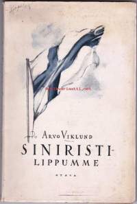 Siniristilippumme. Lippukäsitteen selvittelyä ja historiikkia sekä lipunkäytön ohjeita. 1927.