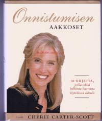 Onnistumisen aakkoset, 2001. 10 ohjetta, joilla tehdä hulluista haaveista täyteläistä elämää. 1. painos.