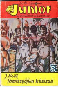 Ihmissyöjien käsissä, 1959. Junior, kansainvälinen seikkailusarja. Nro 3.