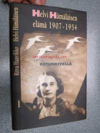 Ketunkivellä. Helvi Hämäläisen elämä 1907-1954