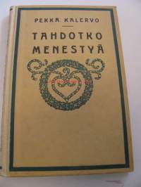 Tahdotko menestyä : Swett Mardenin mukaan / Pekka Kalervo. Otavan kirjanäyttely no 18 (leima)