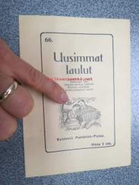 Uusimmat laulut 66. - Kustansi Markkina-Poika -arkkiviisumainen laulupainate ilman tarkempia painatustietoja