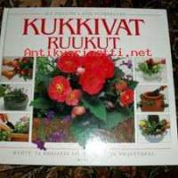 Kukkivat ruukut. Hyöty- ja koristekasvien idea- ja viljelyopas. 1994. Kotiin, parvekkeelle, pihalle. Ideoita ja tarkkoja ohjeita. (piha, puutarha, koti)