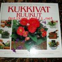 Kukkivat ruukut. Hyöty- ja koristekasvien idea- ja viljelyopas. 1994. Kotiin, parvekkeelle, pihalle. Ideoita ja tarkkoja ohjeita.