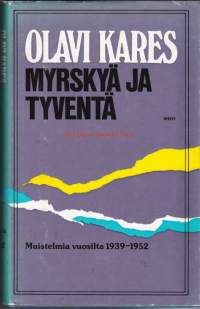Myrskyä ja tyventä : Muistelmia vuosilta 1939-1952. 1978, 1. painos.