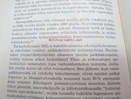&quot;Me emme pyydä, me vaadimme&quot;. Suomen Elintarviketyöläisten Liitto SEL r.y:n historia 1905-1980