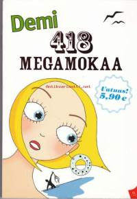 418 Megamokaa, 2007. 1. painos.