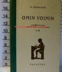 Omin voimin Kansakoulun kirjoitus- ja kielioppi I-II