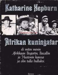 Afrikan kuningatar eli miten menin Afrikkaan Bogartin, Bacallin ja Hustonin kanssa ja olin tulla hulluksi. 1988, 1. painos.