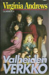 Valheiden verkko / Virginia Andrews ; suomentanut Kaisa Peltonen