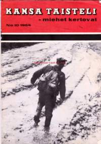 Kansa Taisteli 1964 N:o 10.Nihtilä- Ylimääräiset harjoitukset 25 v. sitten; Pasanen- Kun Heinjoen miehet lähtivät sotaan; Lampainen- taistelussa panssareita vastaan