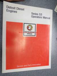 Detroit Diesel series 53 engines operator´s manual -käyttöohjekirja