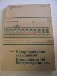 Turun Ratapihankadun rakennukset - Byggnaderna vid Bangårdsgatan