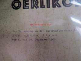 Oerlikon - Zur Erinnerung an der Instruktionskurs....1960 - Puolustusvoimien kurssilaisille teetetty valokuvakansio Sveitsistä, mutta ennenkaikkea runsaat kuvat