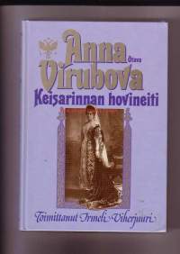 Anna Virubova - Keisarinnan hovineiti