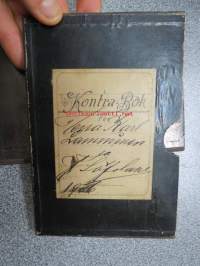 Kontra-Bok för Herra Karl Lamminen (taiteilija Aarne Lammisen isä) med J. Löfdahl 1906 -maalarimestarin ja kauppiaan välinen vastakirja (käyttöön hankituista