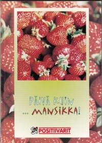 Päivä kuin mansikka, 2001. 1. painos.