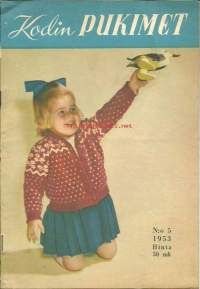 Kodin pukimet : ompelu- ja neulelehti. 1953 nr 5