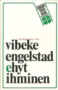 Ehyt ihminen / Vibeke Engelstad ; norj. alkuteoksesta ... suom. Antti Nuuttila. ...onko elämäsi tylsää, vaikka...