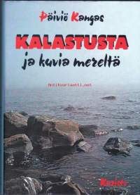 Kalastusta ja kuvia mereltä, 1997. 1. painos.