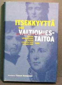 Itsekkyyttä vai valtimiestaitoa : Ruotsin idänpolitiikka ja Suomi vuodesta 1812 vuoteen 2002