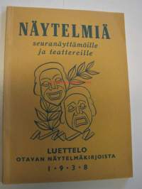 Näytelmiä seuranäyttämöille ja teattereille. Luettelo Otavan näytelmäkirjoista 1.9.3.8.