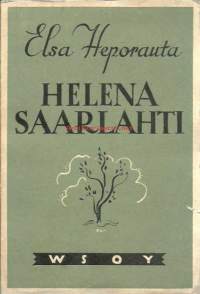 Helena Saarlahti : romaani / Elsa Heporauta.