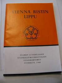 Ylennä ristin lippu. Suomen Luterilaisen  Evankeliumiyhdistyksen vuosikertomus vuodelta 1968