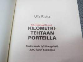 Kilometritehtaan porteilla - tositarinoita maasta, joka antaa lähes kaiken