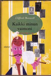 Kaikki minun vaimoni, 1961. 1. painos.