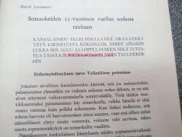 Sotasokeat 15 vuotta, sisältää mm. Paavo Rintalan ja Veikko huovisen kertomukset