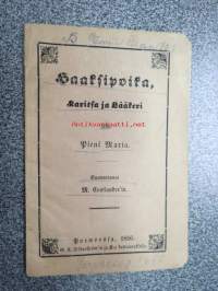 Haaksipoika, Karitsa ja Lääkeri (Lääkäri) sekä Pieni Maria -uskonnollisia kertomuksia v. 1856