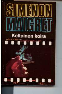 Keltainen koira. Komisario Maigretin tutkimuksia.