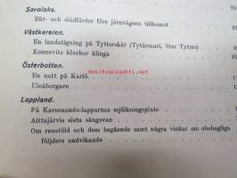 Bygd och obygd - Turistresor och forskninsfärder (Nyland Skäriboar, En titt i Sibbo dalen) Åland - Klåvskär, Geta Bergen, Egentliga Finland - Is som trotsat