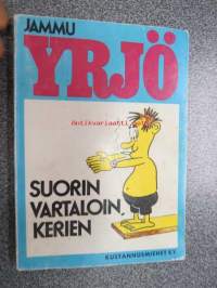 YRJÖ suorin vartaloin, kerien