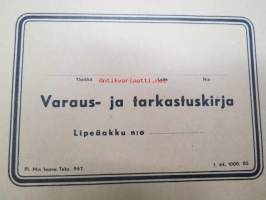 Varaus- ja tarkastuskirja lipeäakku nr -sota--aikainen kalustopäiväkirja, käyttämätön