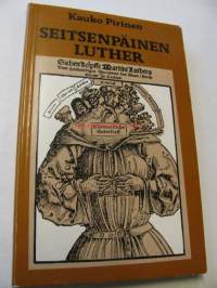 Seitsenpäinen Luther. Martti Lutherin kuva eri aikoina