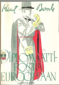 Diplomaattipostia Eurooppaan : kuriirin matkanäkemyksiä / Knut Bonde ; suom. Olavi Tommila.ex libris Lauri Siikala