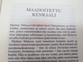 Kenraali ja pahat linnut - Hj. Siilasvuo 1892-1947