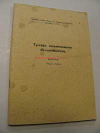 Tyrvään maamiesseuran 60-vuotishistoria