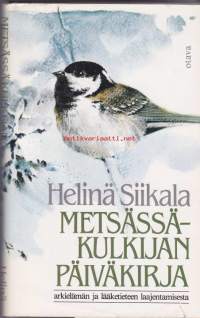 Metsässäkulkijan päiväkirja, 1982. 2. painos. Arkielämän ja lääketieteen laajentamisesta.