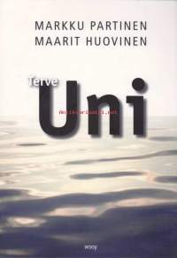 Terve uni , 2008. 3. p. Käytännönläheinen perusteos unen maailmasta opastaa unihäiriöistä kärsivää ja tarjoaa kiinnostavaa tietoa unen tarpeesta ja edellytyksistä.