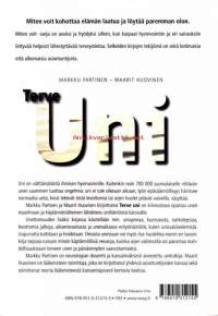 Terve uni , 2008. 3. p. Käytännönläheinen perusteos unen maailmasta opastaa unihäiriöistä kärsivää ja tarjoaa kiinnostavaa tietoa unen tarpeesta ja edellytyksistä.