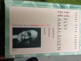 Sanat kuin kauneus - Helvi Hämäläisen ajatuksia ihmisen osasta