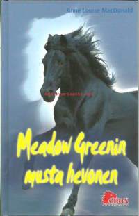 Meadow Greenin musta hevonen / Anne Louise Mac Donald ; suomennos: Nina Mäki-Kihniä.Sarja:Pollux hevoskerho