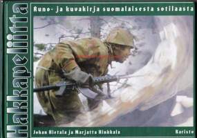 Hakkapeliitta - Runo-ja kuvakirja suomalaisesta sotilaasta, 1997. 1. painos. (sota)