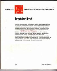 Kotiviini, 1973.  Kotiviinin valmistamiseen voi vähäisellä vaivalla perehtyä kuka tahansa.