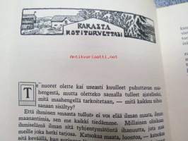 Katso eteesi! Kirja elämänkouluun lähteville nuorille, annettu lahjaksi Ester sinervälle Haudankorvan kansakoulusta 1915 (Forssa)