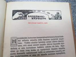 Katso eteesi! Kirja elämänkouluun lähteville nuorille, annettu lahjaksi Ester sinervälle Haudankorvan kansakoulusta 1915 (Forssa)